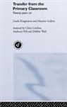 Maurice Galton, Maurice Hargreaves Galton, Linda Hargreaves, Hargreaves Linda - Transfer From the Primary Classroom
