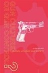 Peter Squires, Peter (University of Brighton Squires, Squires Peter - Gun Culture Or Gun Control?