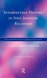 Caroline Rose, Rose Caroline - Interpreting History in Sino-Japanese Relations