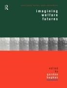 Gordon (Cardiff University) Hughes, Gordon Hughes - Imagining Welfare Futures