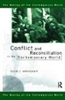 David J Whittaker, David J. Whittaker, Whittaker David J. - Conflict and Reconciliation in the Contemporary World