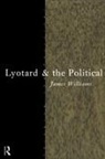 James Williams, James (York University Williams - Lyotard and the Political