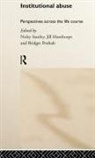 Jill Penhale Manthorpe, Jill Manthorpe, Manthorpe Jill, Bridget Penhale, Penhale Bridget, Nicky Stanley... - Institutional Abuse