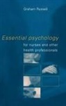 Graham Russell, Graham (University of Plymouth Russell - Essential Psychology for Nurses and Other Health Professionals