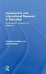 Michael Crossley, Michael Watson Crossley, Crossley Michael, Keith Watson, Watson Keith - Comparative and International Research in Education