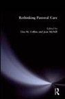 Una M Mcniff Collins, Una M Collins, Jean Mcniff, McNiff Jean - Rethinking Pastoral Care