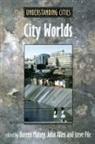 John Allen, John Massey Allen, Doreen Massey, Steve Pile - City Worlds