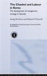 Seung Ho Kwon, Seung Ho O''donnell Kwon, Michael O'Donnell - Cheabol and Labour in Korea