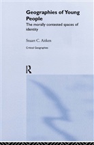 Stuart C Aitken - Geographies of Young People