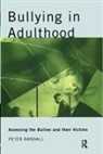 Peter Randall - Bullying in Adulthood