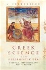 Georgia L Irby-Massie, Georgia L. Irby-Massie, Georgia L. Keyser Irby-Massie, Paul T Keyser, Paul T. Keyser - Greek Science of the Hellenistic Era