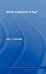 John Dunning, John H Dunning, Professor John H Dunning - Global Capitalism At Bay