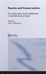 Martin Blinkhorn, Blinkhorn Martin - Fascists and Conservatives