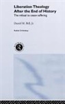 Daniel Bell - Liberation Theology After the End of History