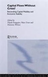 Dipak Uzan Dasgupta, Dipak Dasgupta, Dasgupta Dipak, Marc Uzan, Uzan Marc, Dominic Wilson... - Capital Flows Without Crisis?