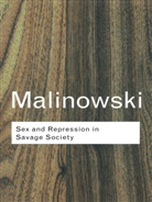 Bronislaw Malinowski - Sex and Repression in Savage Society