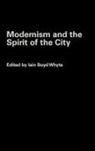 Iain Boyd (University of Edinburgh Whyte, Iain Boyd Whyte, Whyte Iain Boyd - Modernism and the Spirit of the City