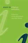 Lynne Broadbent, Lynne Brown Broadbent, Broadbent Lynne, Alan Brown - Issues in Religious Education