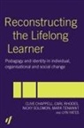 Clive Chappell, Clive Rhodes Chappell, Carl Rhodes, Nicky Solomon, Mark Tennant, Lyn Yates - Reconstructing the Lifelong Learner