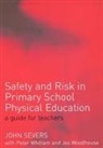John Severs, Severs John - Safety and Risk in Primary School Physical Education