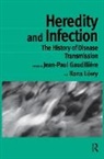 Jean-Paul Lowy Gaudilliere, Jean-Paul Gaudilliére, Ilana Löwy - Heredity and Infection