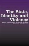 R. Brian Ferguson, R Brian Ferguson, R. Brian Ferguson, Ferguson R. Brian - State, Identity and Violence