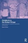 Dawn Hillier, Hillier Dawn - Childbirth in the Global Village