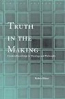 Robert C Miner, Robert C. Miner, Miner Robert C. - Truth in the Making