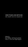 David Hart Archard, David Archard, Paul Gifford, Trevor A Hart, Trevor A. Hart, Nigel Rapport - 2000 Years and Beyond