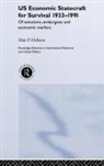 Alan P. Dobson, Alan P. (Swansea University Dobson, Dobson Alan P. - Us Economic Statecraft for Survival, 1933-1991