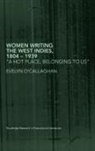 Evelyn O'Callaghan, Evelyn O''callaghan, O'Callaghan Evelyn - Women Writing the West Indies, 1804-1939