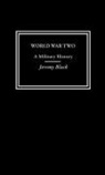 Jeremy Black, Jeremy (University of Exeter Black - World War Two
