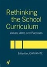 John (Institute of Education White, John White - Rethinking the School Curriculum