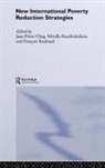 Jean-Pierre (Developpement Institutions Et Cling, Jean-Pierre Razafindrakoto Cling, Jean-Pierre Cling, Mireille Razafindrakoto, Francois Roubaud, François Roubaud - New International Poverty Reduction Strategies