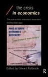 Edward Fullbrook, Edward (University of the West of Engla Fullbrook, Edward Fullbrook, Fullbrook Edward - Crisis in Economics