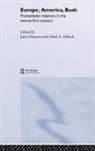 John Pollack Peterson, John Peterson, Mark A Pollack, Mark A. Pollack - Europe, America, Bush