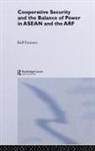 Ralf Emmers, Emmers Ralf - Cooperative Security and the Balance of Power in Asean and the Arf