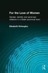 Elisabeth Kirtsoglou, Kirtsoglou Elisabeth - For the Love of Women