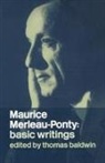 Thomas Baldwin, Thomas Baldwin, Baldwin Thomas - Maurice Merleau-Ponty: Basic Writings