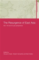 Giovanni Hamashita Arrighi, Giovanni Arrighi, Takeshi Hamashita, Mark Selden - Resurgence of East Asia