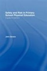 John Severs, Severs John - Safety and Risk in Primary School Physical Education