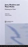Yulia (Cardiff University Egorova, Dr Yulia Egorova, Yulia Egorova, Egorova Yulia, Tudor Parfitt, Parfitt Tudor - Jews, Muslims and Mass Media