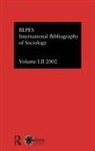 Compiled By the British Library of Political and E, Compiled by the British Library of Polit, Compiled by the British Library of Political and Economic Science - Ibss: Sociology: 2002 Vol.52