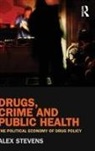 Alex Stevens, Alex (University of Kent Stevens, Stevens Alex - Drugs, Crime and Public Health