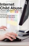 Julia (Kingston University Davidson, Julia Gottschalk Davidson, Julia Davidson, Davidson Julia, Petter Gottschalk, Gottschalk Petter - Internet Child Abuse: Current Research and Policy