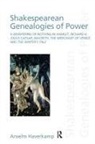 Anselm Haverkamp, Haverkamp Anselm - Shakespearean Genealogies of Power