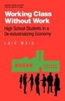 Lois Weis, Weis Lois - Working Class Without Work