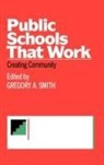 Gregory A. Smith, Gregory A. Smith - Public Schools That Work