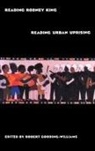 Robert Gooding-Williams, Robert Gooding-Williams, Gooding-Williams Robert - Reading Rodney King/reading Urban Uprising