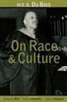 Bernard W Bell, Bernard W. Bell, Bernard W. Grosholz Bell, Emily R Grosholz, Emily R. Grosholz, James B Stewart... - W.e.b. Du Bois on Race and Culture